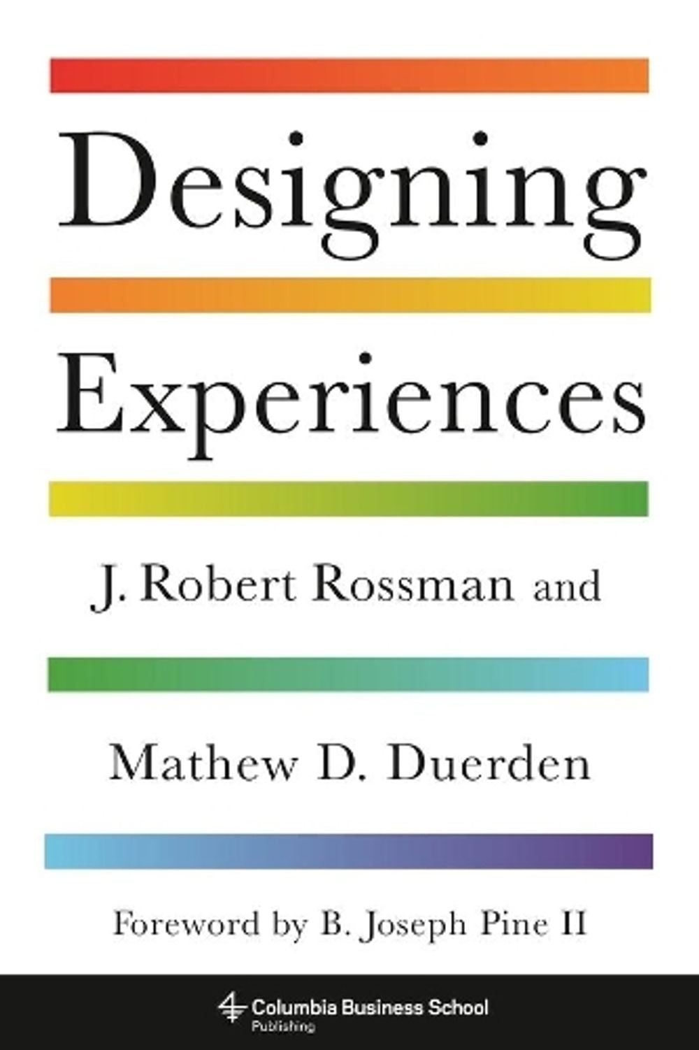 Designing Experiences by J. Robert Rossman - ISBN: 9780231191685