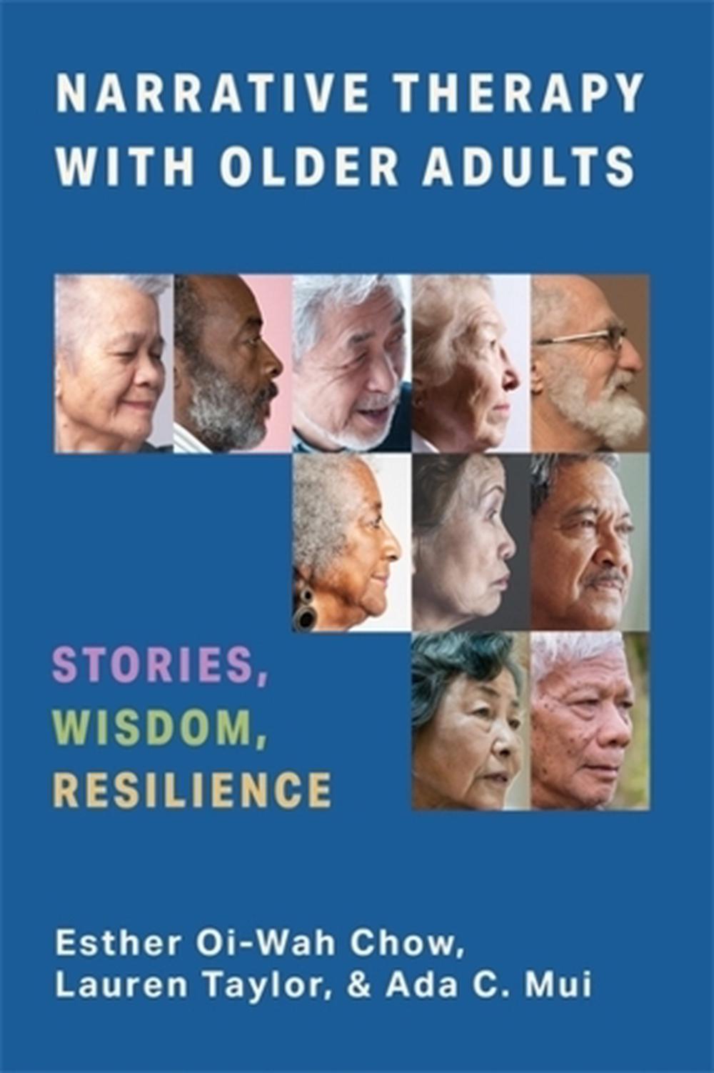 Narrative Therapy with Older Adults, 9780231196079