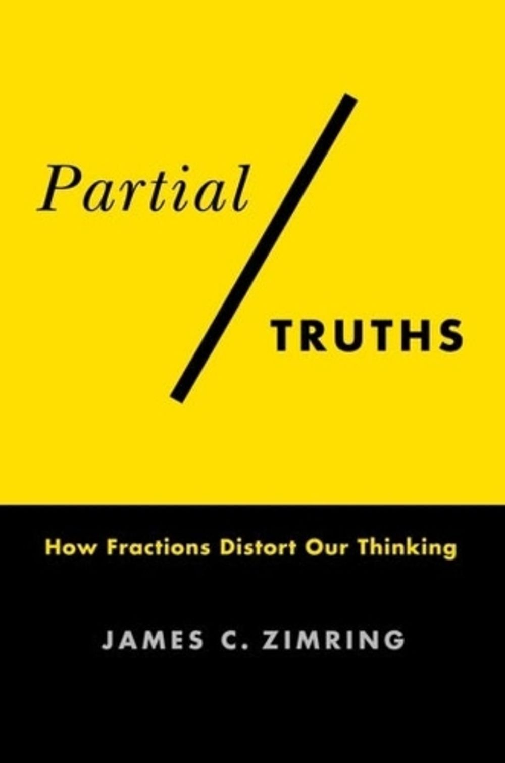 Partial Truths by James C. Zimring - ISBN: 9780231201384