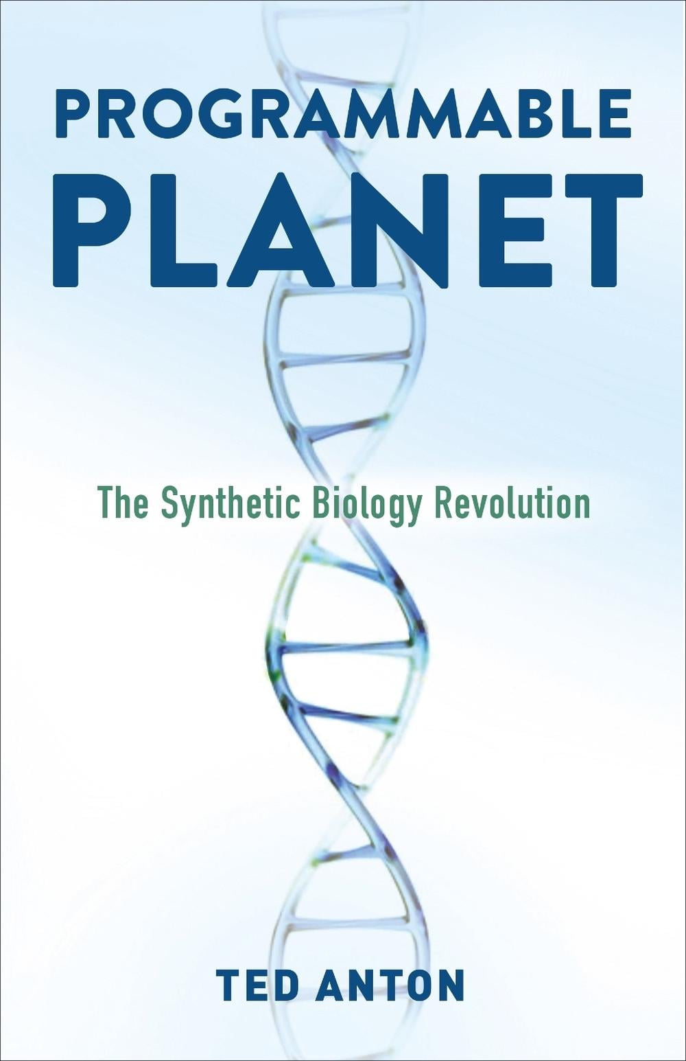 Programmable Planet by Ted Anton - ISBN: 9780231205108