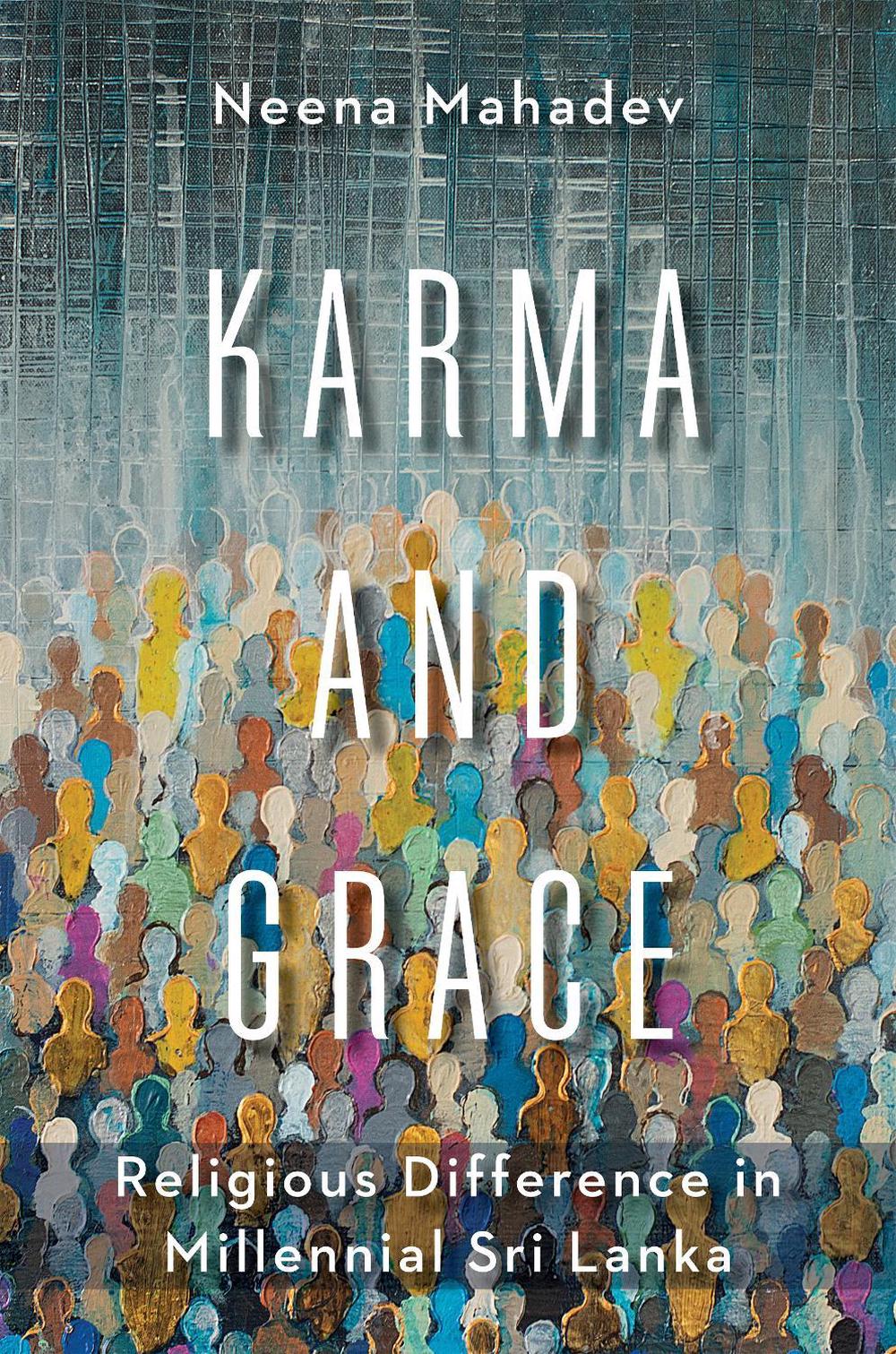 Karma and Grace by Neena Mahadev - ISBN: 9780231205290