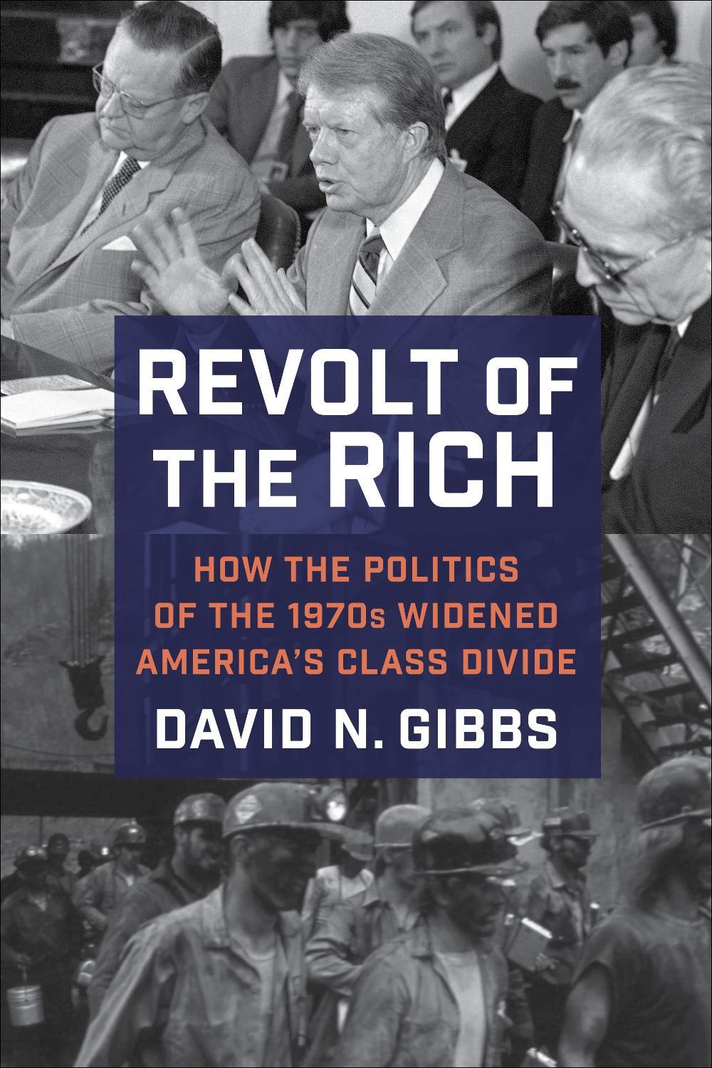 Revolt of the Rich by David Gibbs - ISBN: 9780231205900