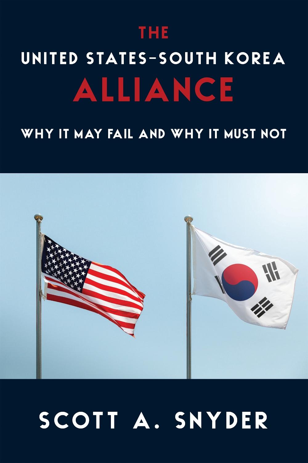 The United States–South Korea Alliance by Scott A. Snyder - ISBN: 9780231208697