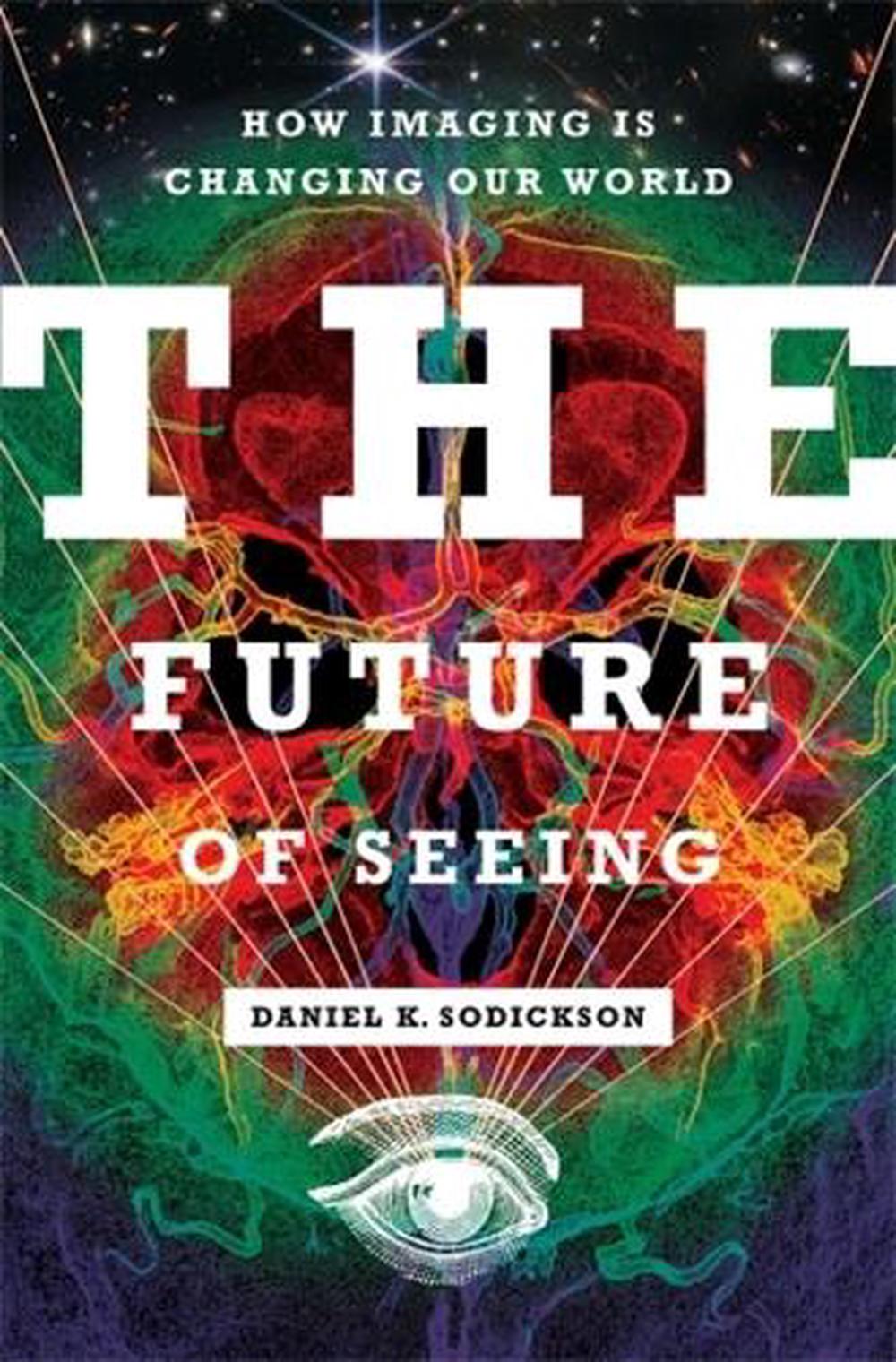 The Future of Seeing, 9780231209922
