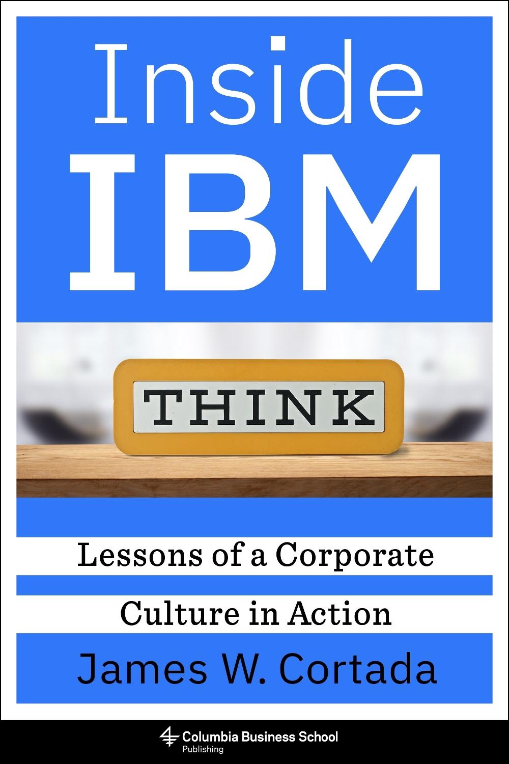 Inside IBM by James W. Cortada - ISBN: 9780231213004