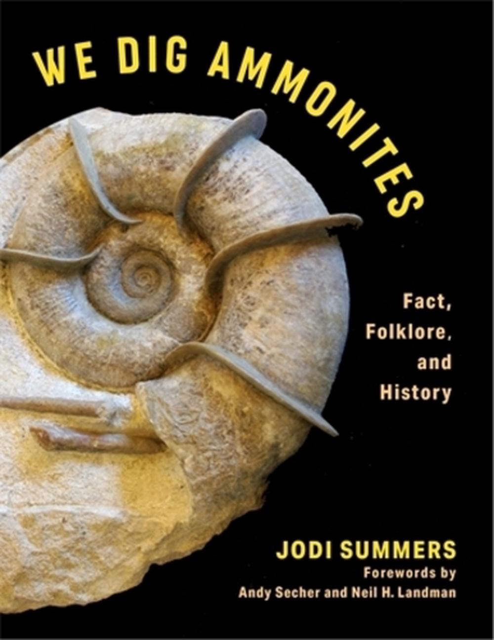 We Dig Ammonites, 9780231213929