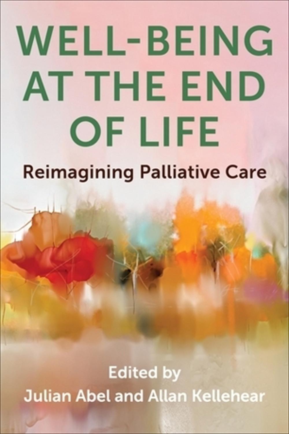 Well-Being at the End of Life, 9780231216272