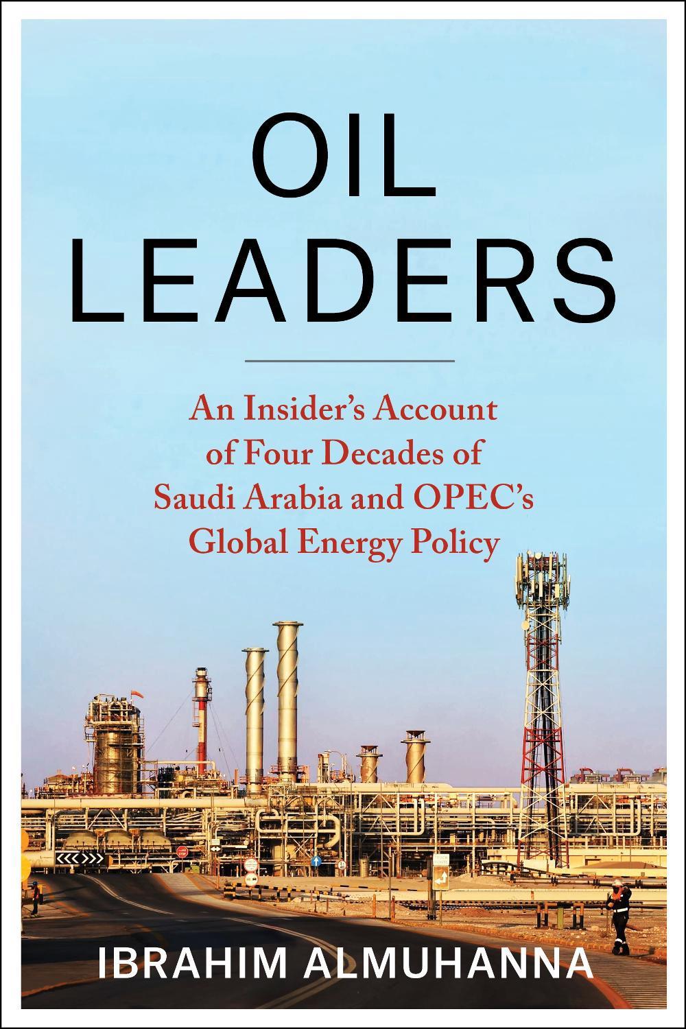 Oil Leaders by Ibrahim AlMuhanna - ISBN: 9780231216586