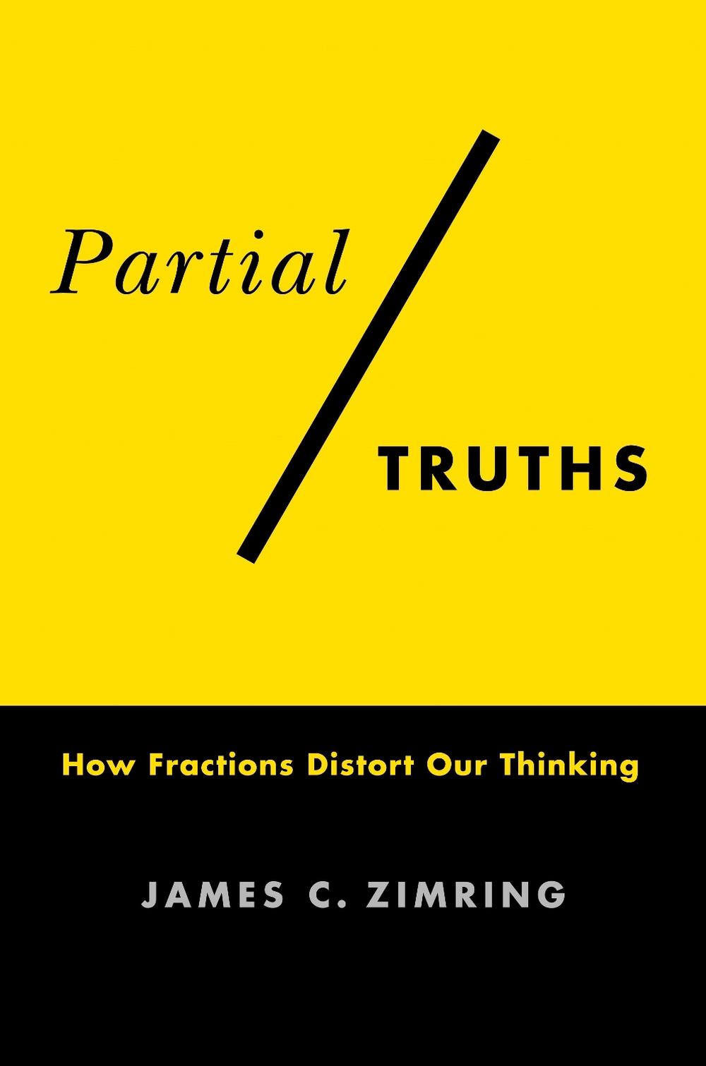 Partial Truths by James C. Zimring - ISBN: 9780231216623