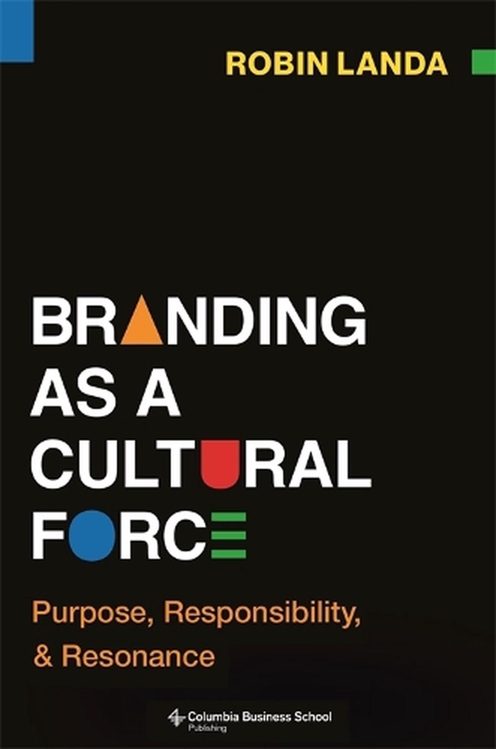 Branding as a Cultural Force, 9780231217057