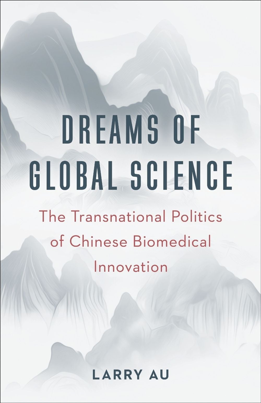 Dreams of Global Science by Larry Au - ISBN: 9780231220996