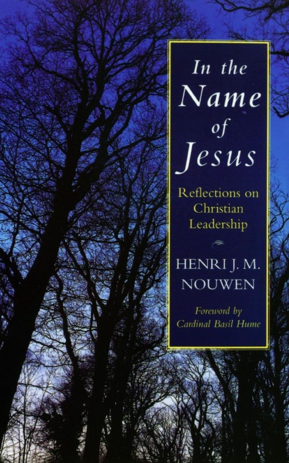 In the Name of Jesus by Henri J.M. Nouwen - ISBN: 9780232518290