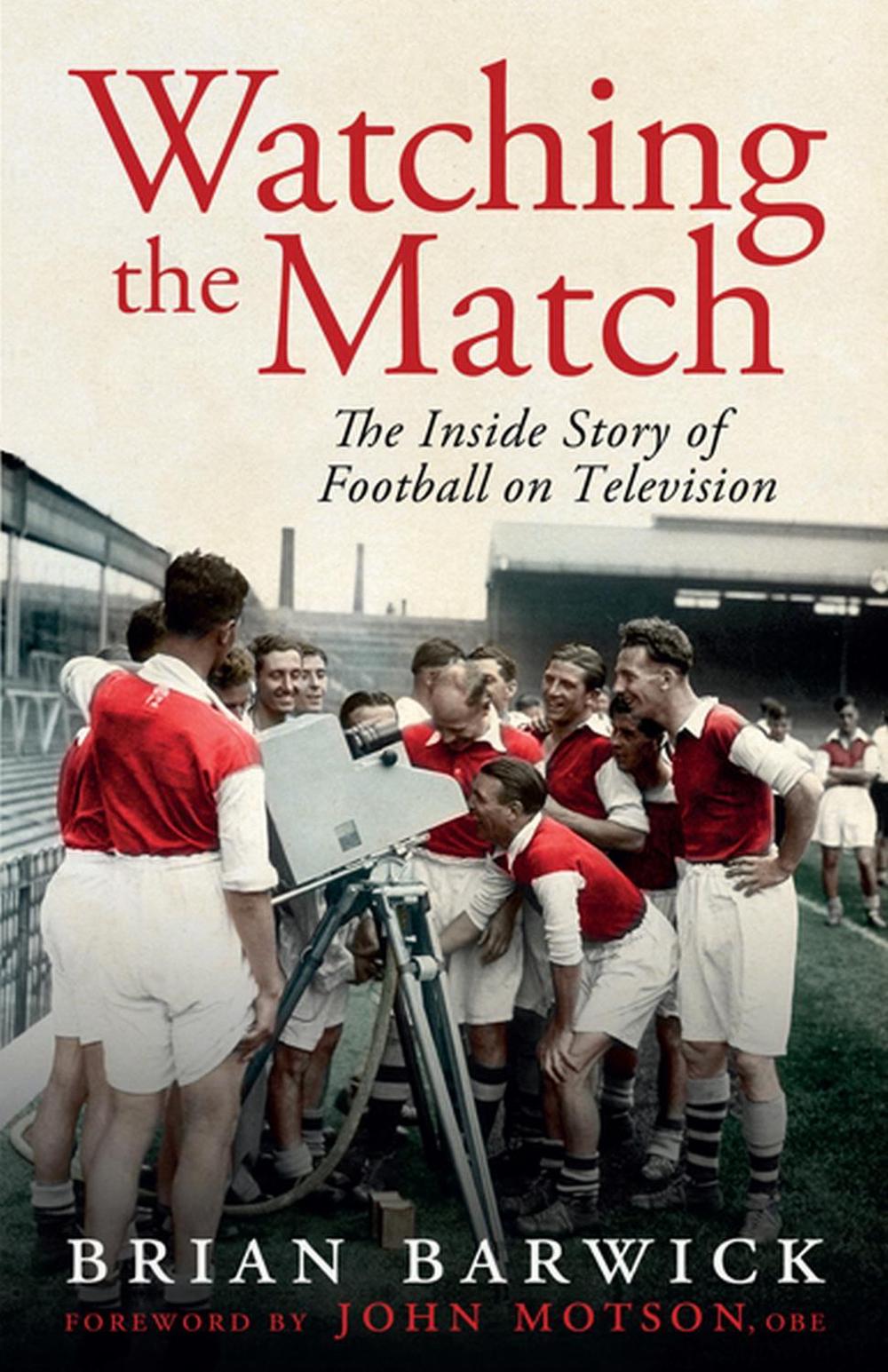 Watching the Match by Brian Barwick - ISBN: 9780233004327