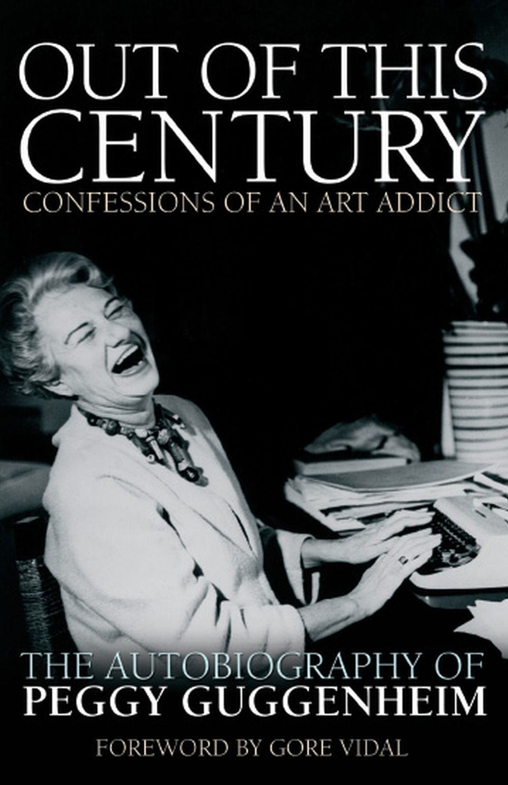 Out of this Century - Confessions of an Art Addict by Peggy Guggenheim - ISBN: 9780233005522