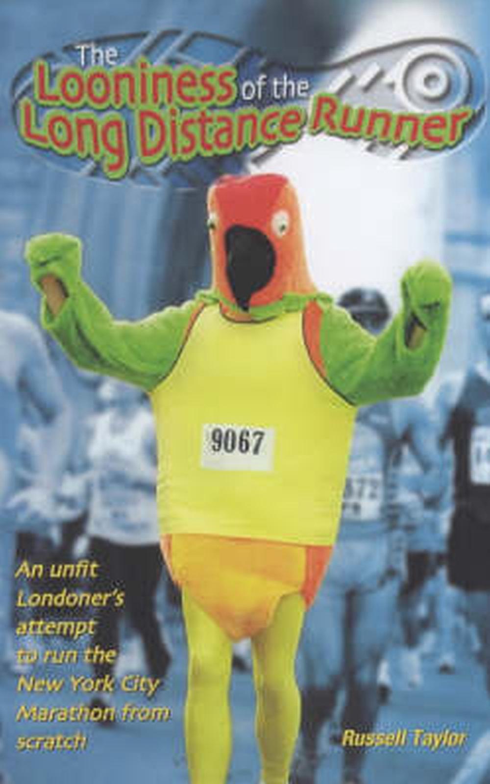 The Looniness of the Long Distance Runner by Russell F. Taylor - ISBN: 9780233050096