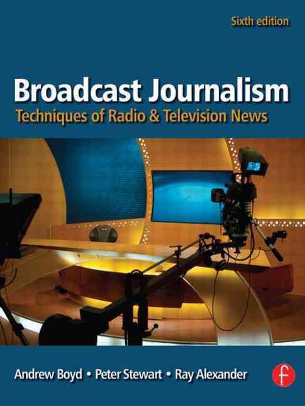 Broadcast Journalism: Techniques Of Radio And Television News By Andrew ...