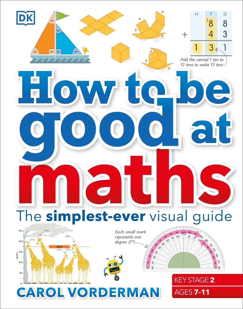 How to be Good at Maths by Carol Vorderman - ISBN: 9780241185988