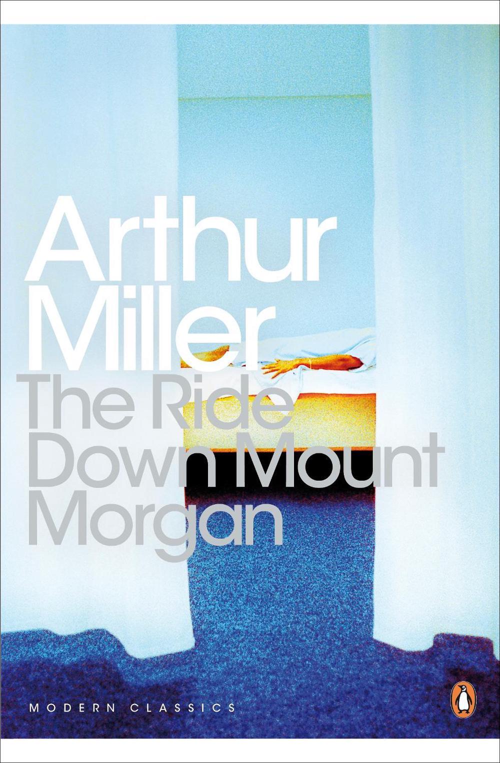 The Ride Down Mt. Morgan by Arthur Miller - ISBN: 9780241198889