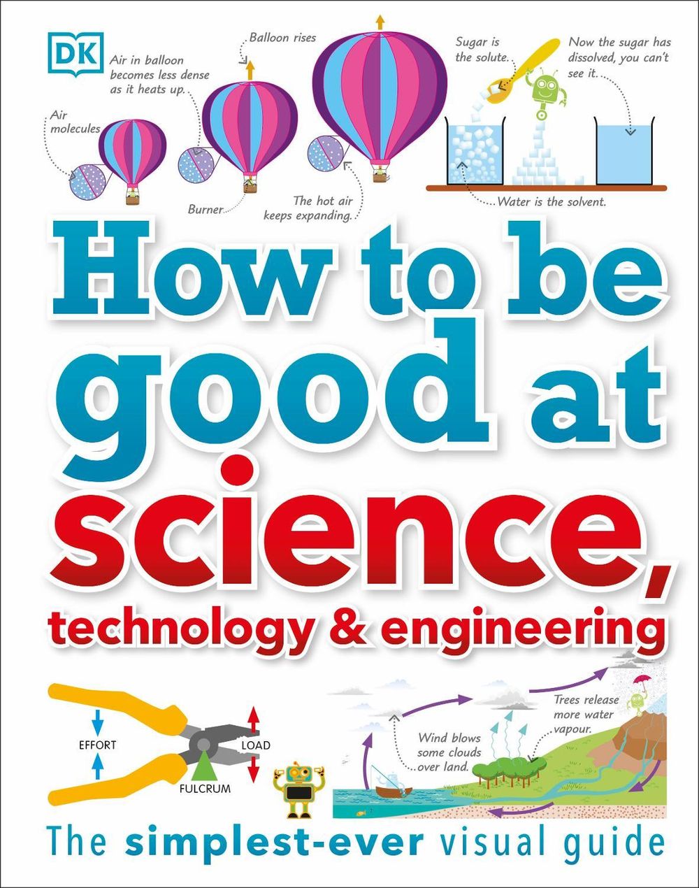 How to Be Good at Science, Technology, and Engineering by DK - ISBN: 9780241227862