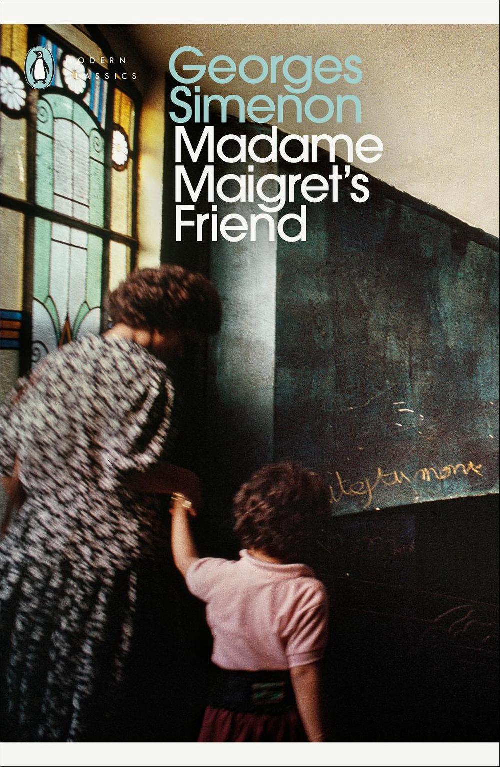 Madame Maigret's Friend by Georges Simenon - ISBN: 9780241240168