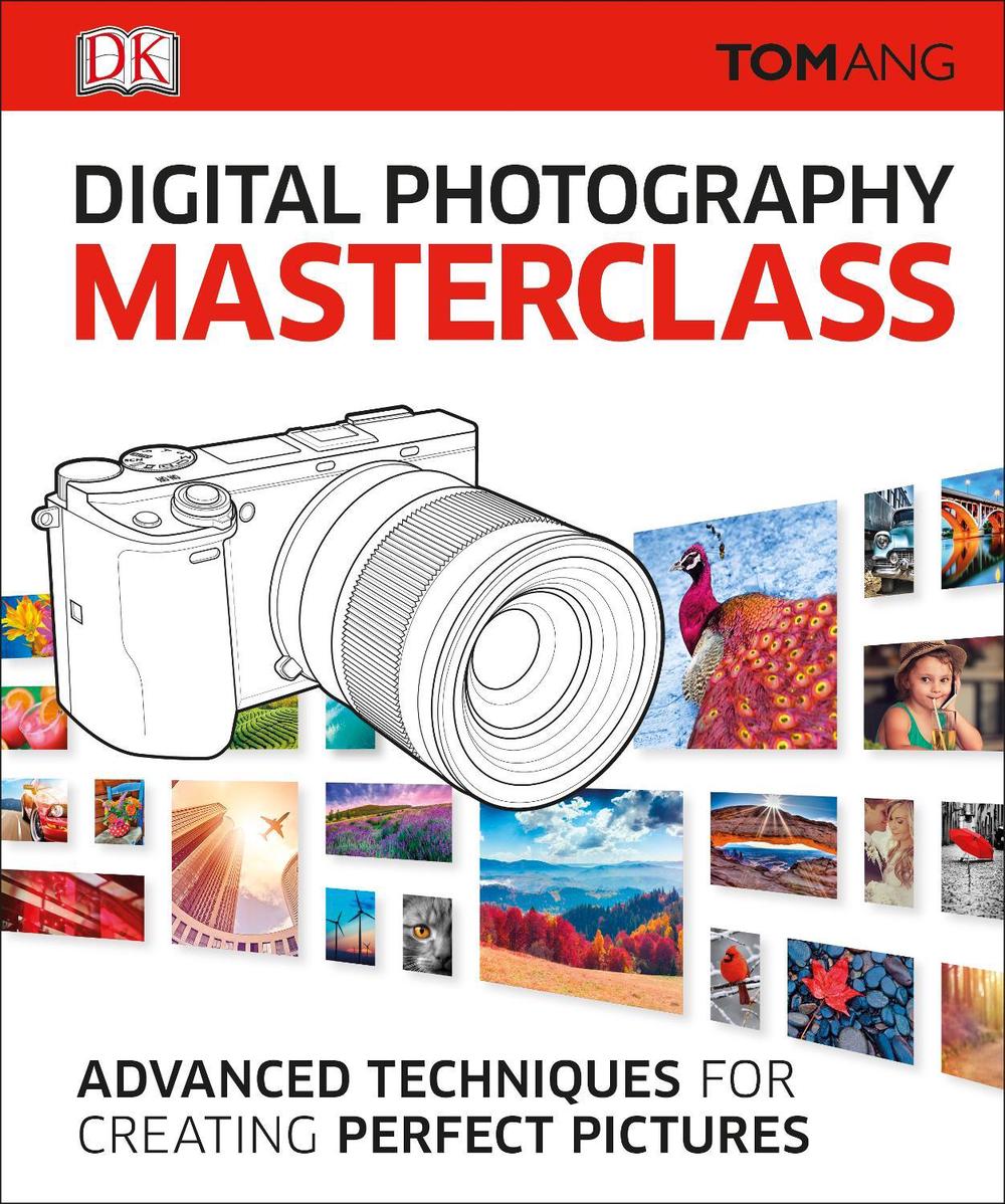 Digital Photography Masterclass by Tom Ang, Hardcover, 9780241241257 Buy online at The Nile