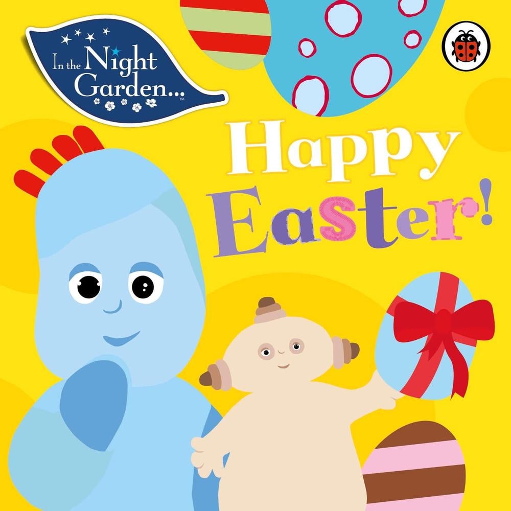 In the Night Garden: Happy Easter! by In the Night Garden - ISBN: 9780241242698