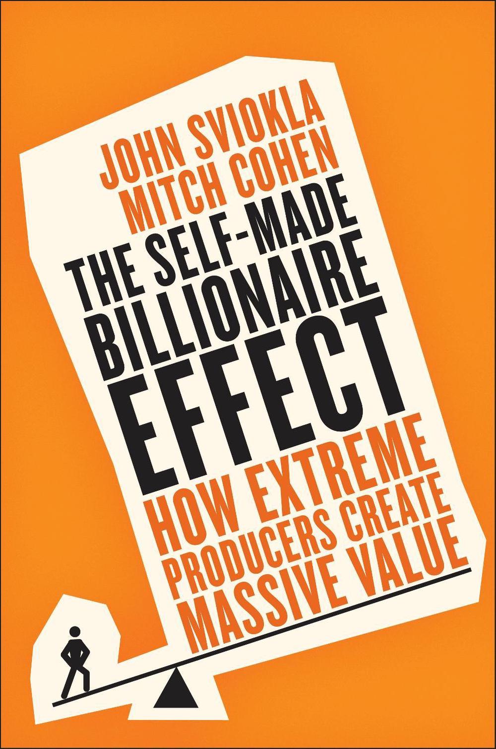 The Self-Made Billionaire Effect by John Sviokla - ISBN: 9780241246993