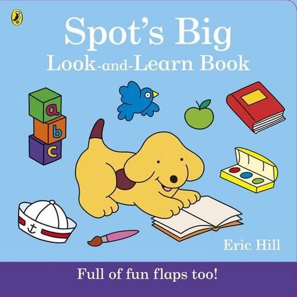 Spot s big look and learn book by eric hill board books 9780241247921