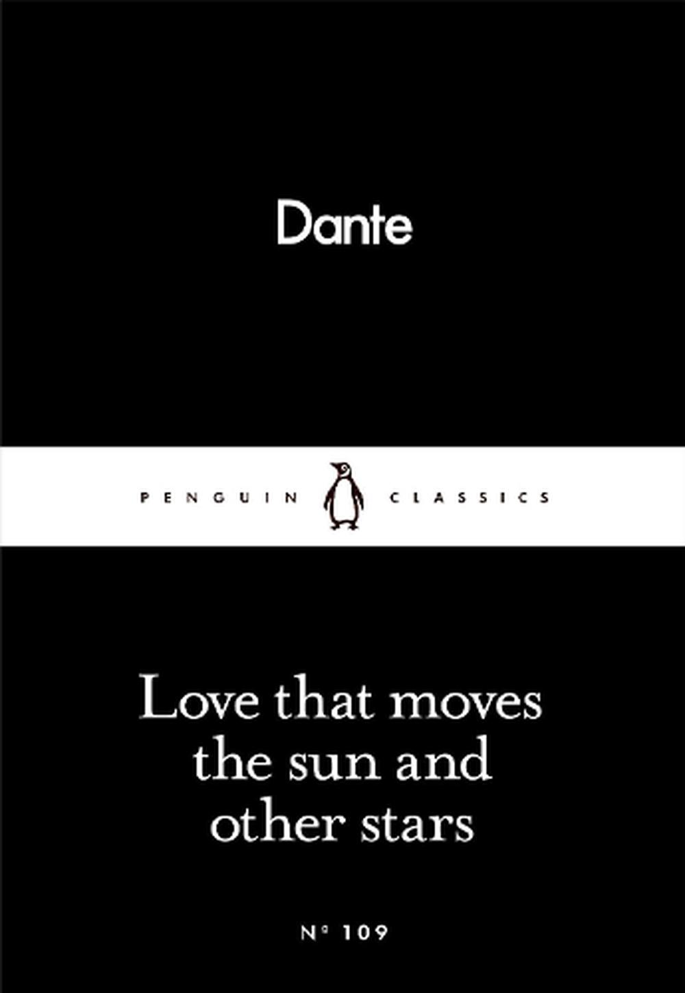 Love That Moves the Sun and Other Stars by Dante Alighieri