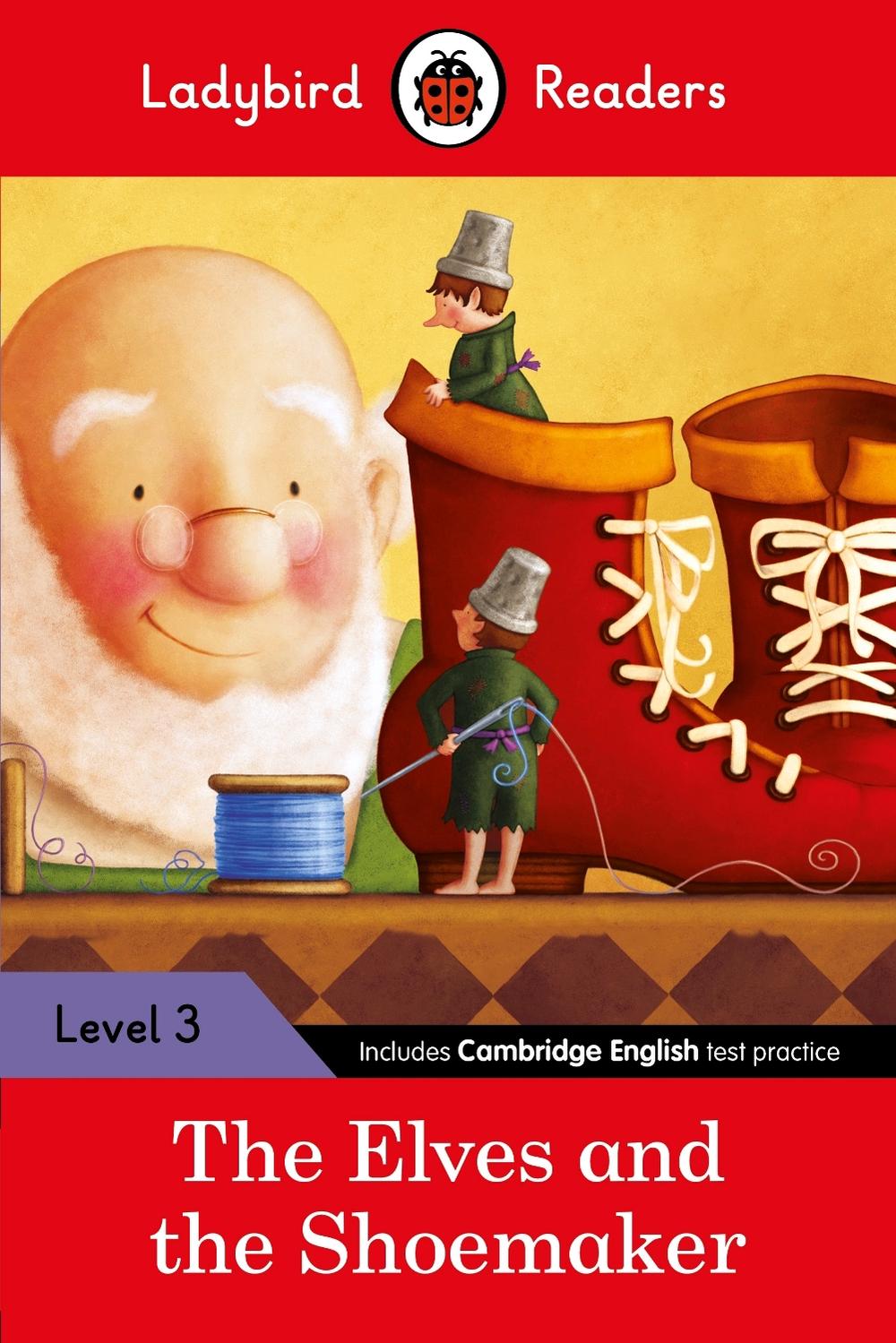 Ladybird Readers Level 3 - The Elves and the Shoemaker (ELT Graded Reader) by Ladybird - ISBN: 9780241253854