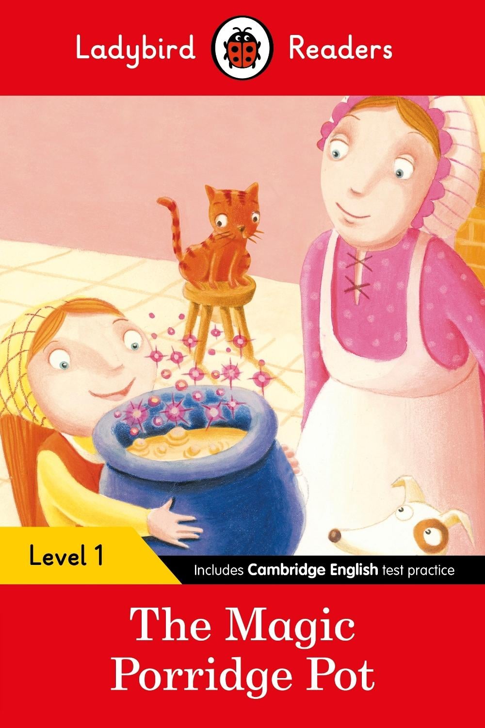 Ladybird Readers Level 1 - The Magic Porridge Pot (ELT Graded Reader) by Ladybird - ISBN: 9780241254066