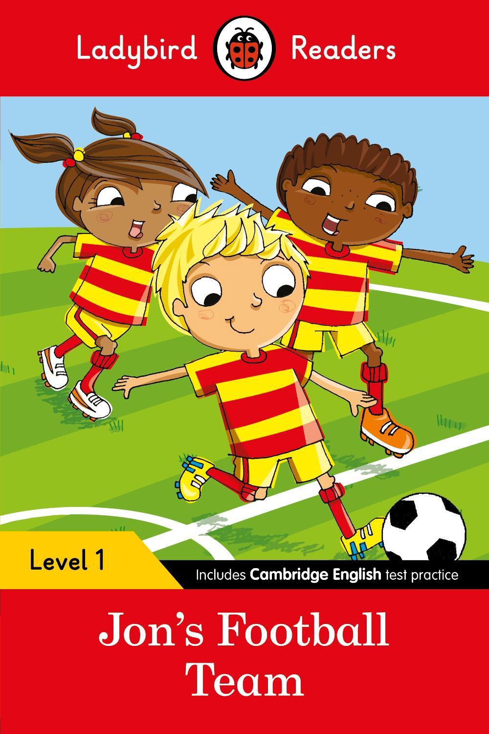 Ladybird Readers Level 1 - Jon's Football Team (ELT Graded Reader) by Ladybird - ISBN: 9780241254110