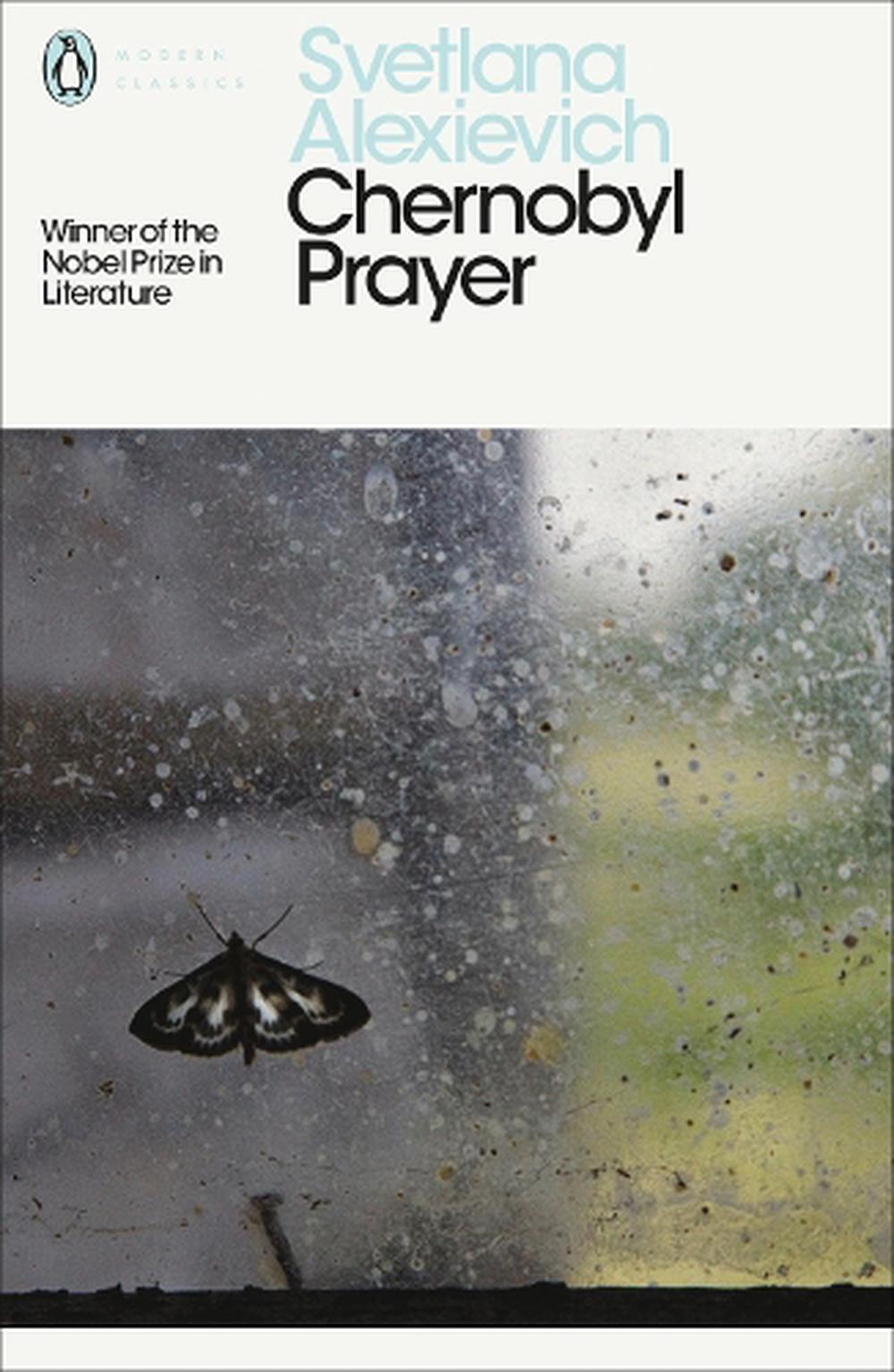 Chernobyl Prayer By Svetlana Alexievich, Paperback, 9780241270530 | Buy ...