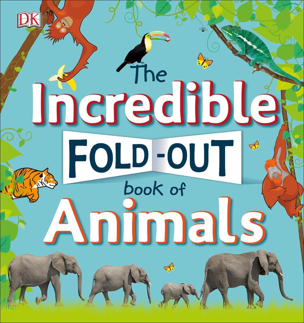 The Incredible Fold-Out Book of Animals by DK - ISBN: 9780241276372