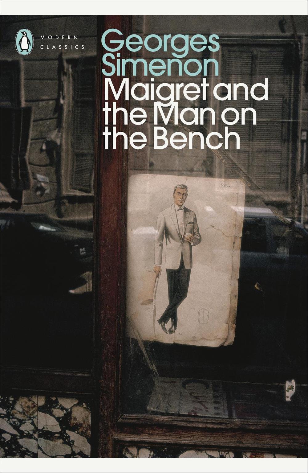 Maigret and the Man on the Bench by Georges Simenon - ISBN: 9780241277447