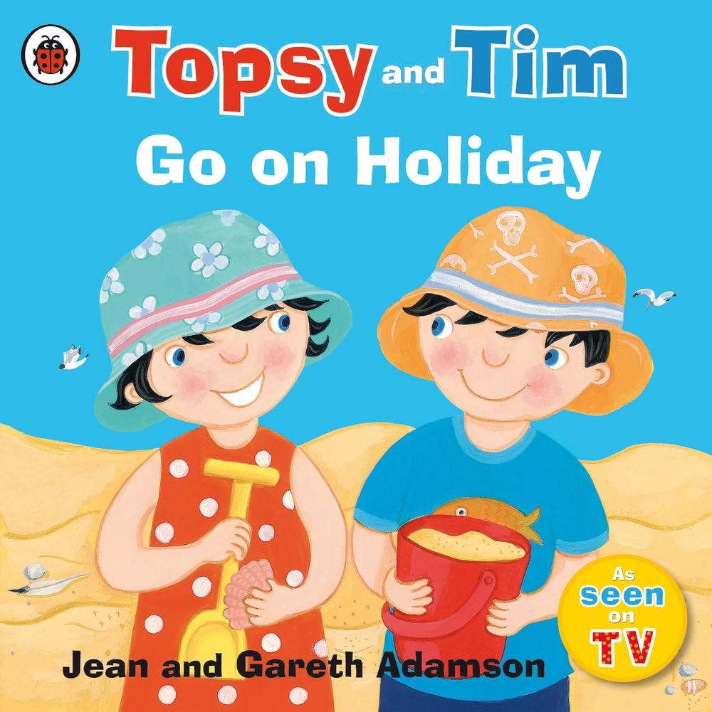 Topsy and Tim: Go on Holiday by Jean Adamson - ISBN: 9780241282557