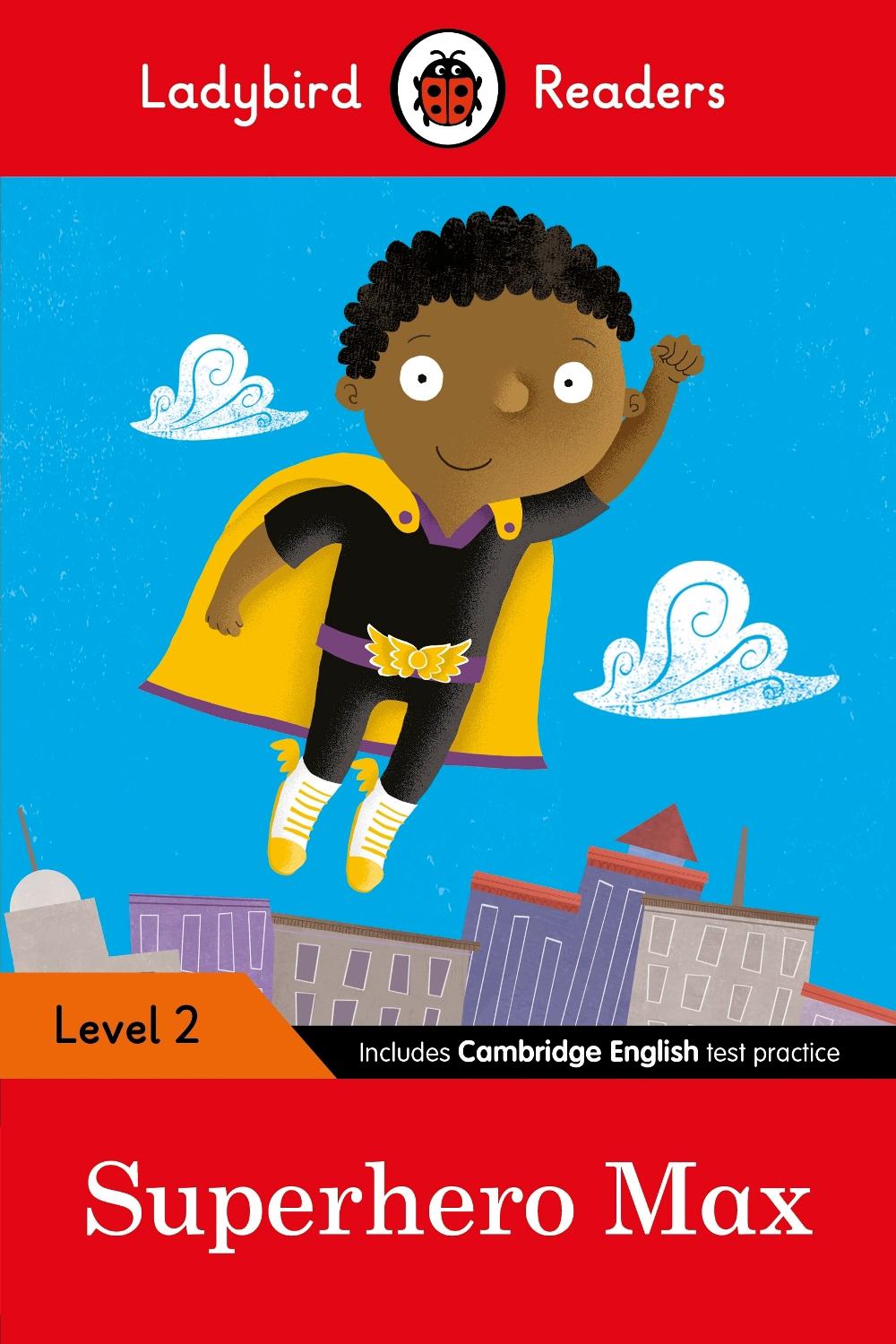 Ladybird Readers Level 2 - Superhero Max (ELT Graded Reader), 9780241283684