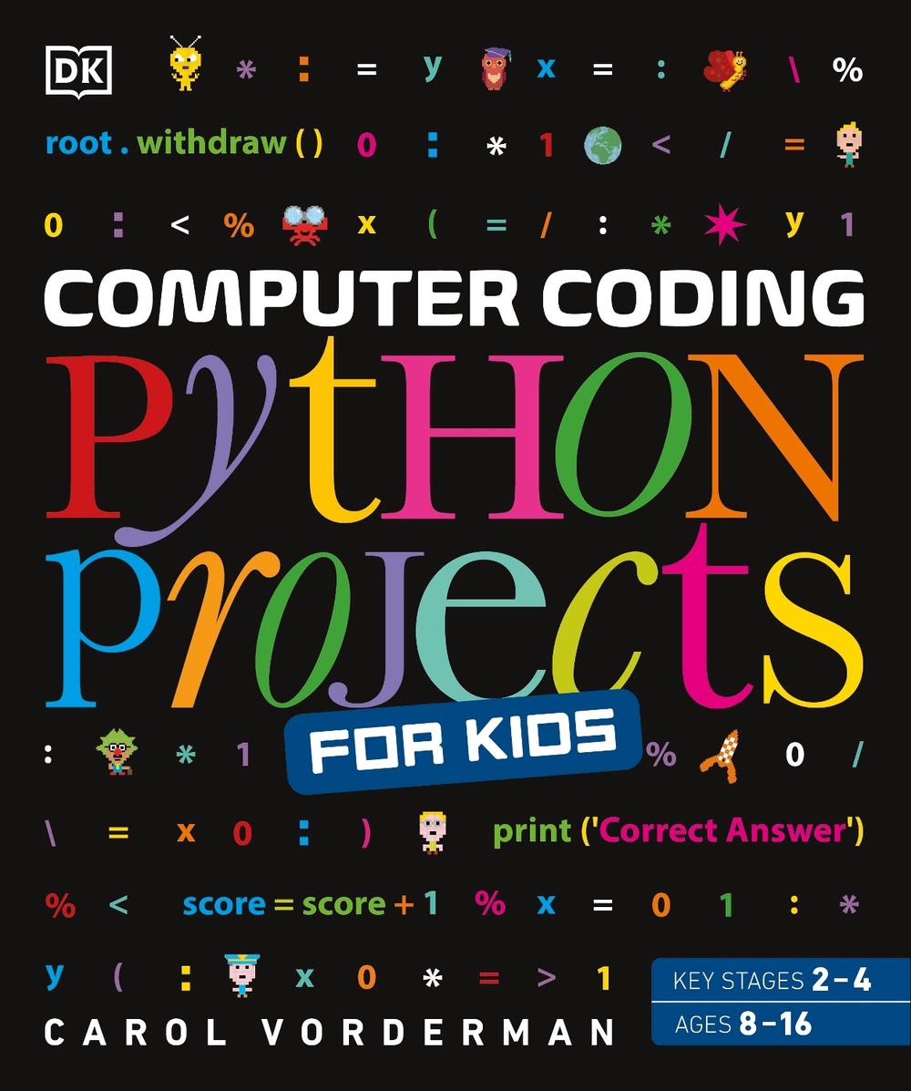 Computer Coding Python Projects for Kids, 9780241286869