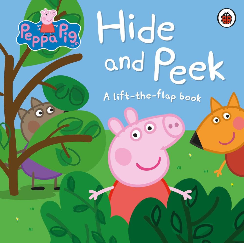 Peppa Pig: Hide and Peek by Peppa Pig - ISBN: 9780241289273