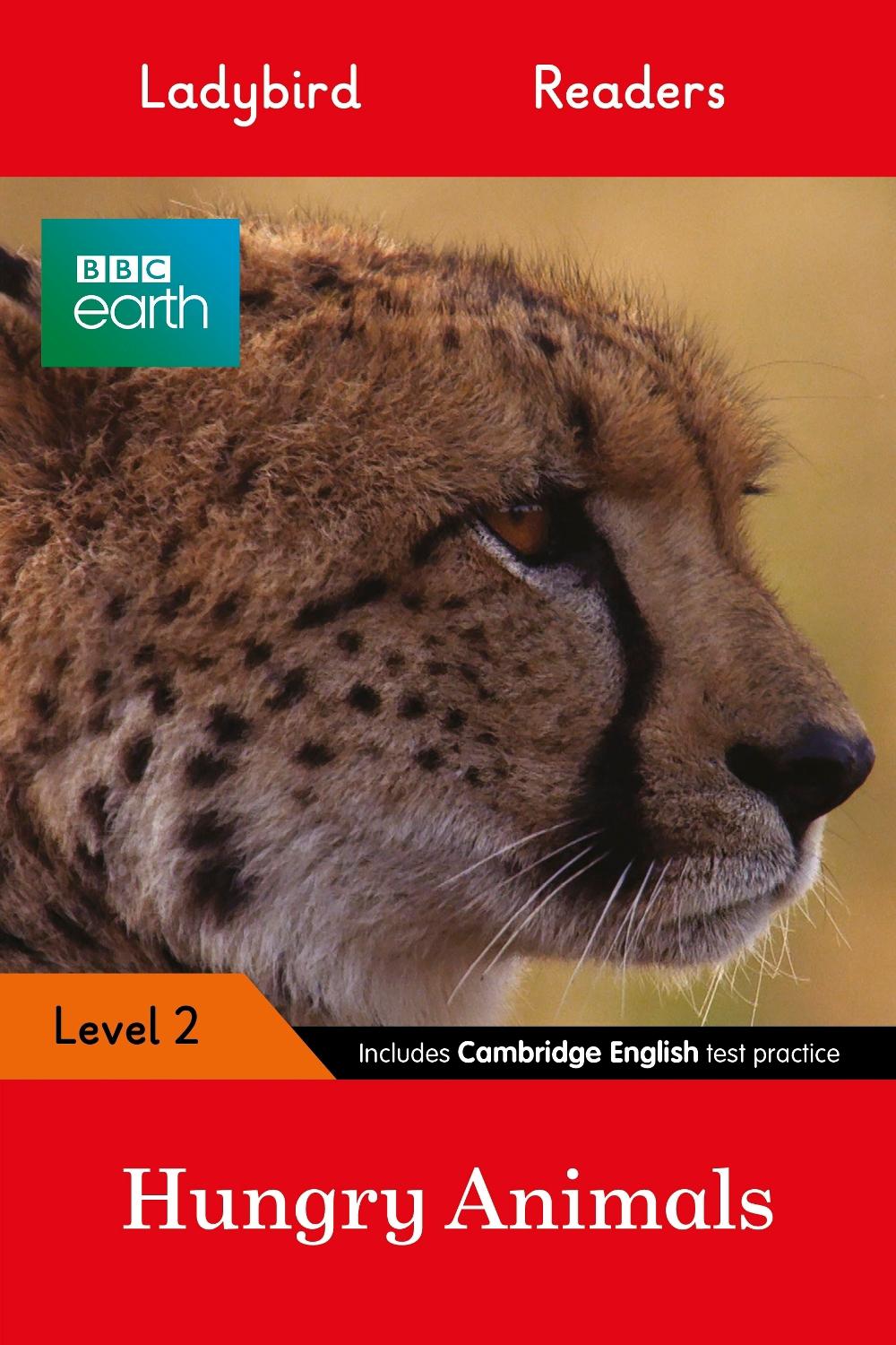 Ladybird Readers Level 2 - BBC Earth - Hungry Animals (ELT Graded Reader) by Ladybird - ISBN: 9780241298442