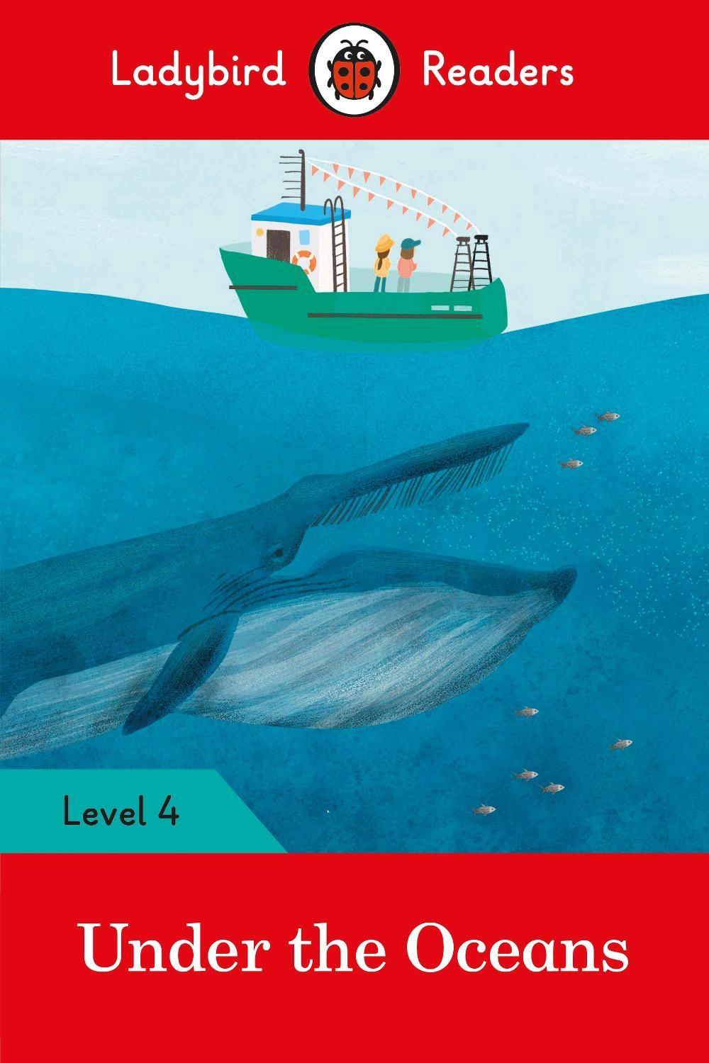 Ladybird Readers Level 4 - Under the Oceans (ELT Graded Reader) by Ladybird - ISBN: 9780241298886
