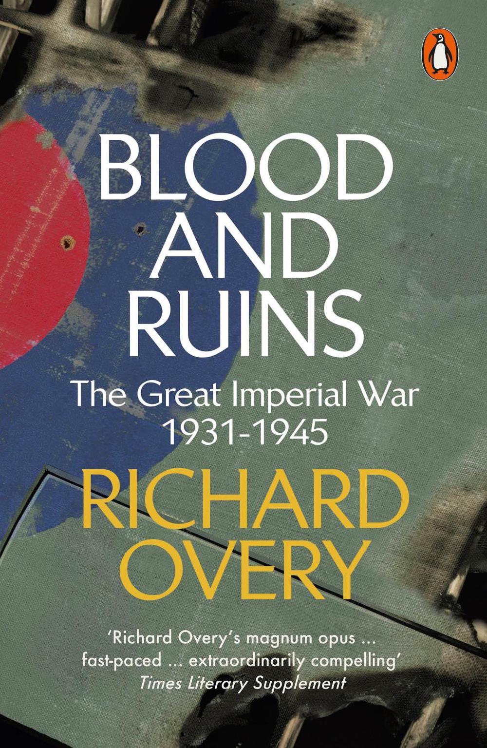 Blood and Ruins by Richard Overy - ISBN: 9780241300930