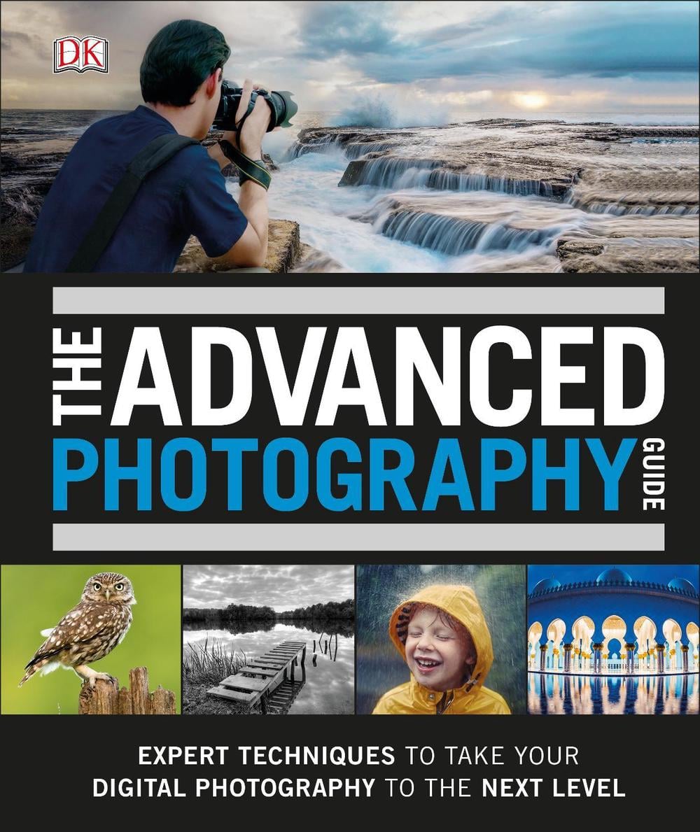 The Advanced Photography Guide by David Taylor - ISBN: 9780241301920