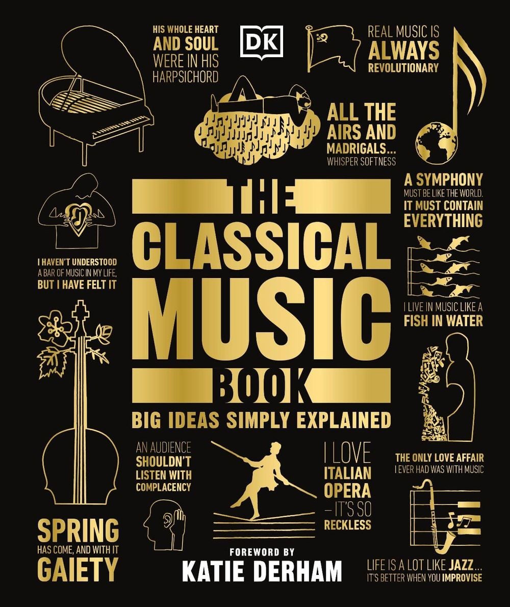 The Classical Music Book by Katie Derham - ISBN: 9780241301975