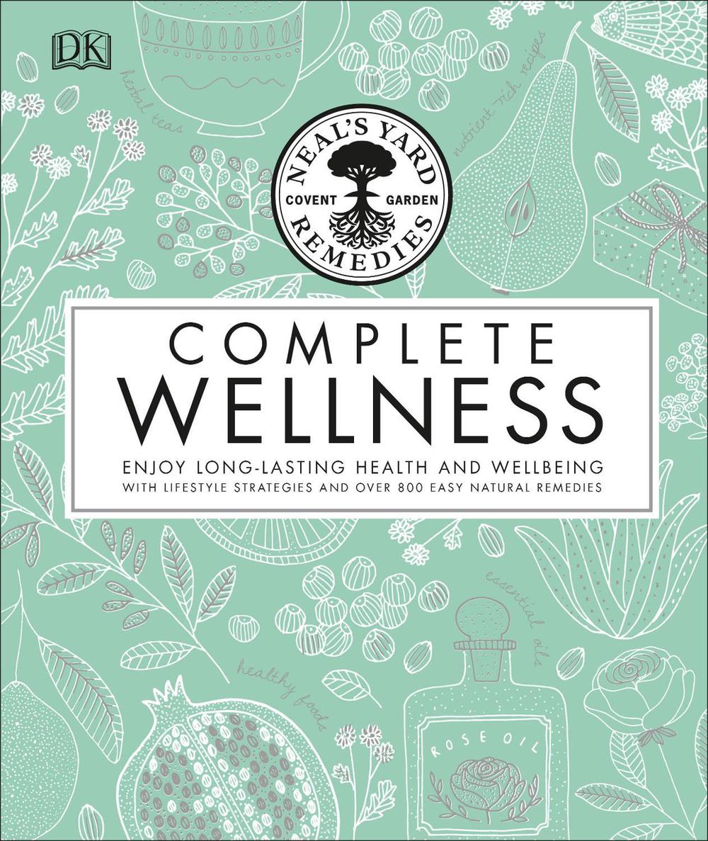 Neal's Yard Remedies Complete Wellness, 9780241302132