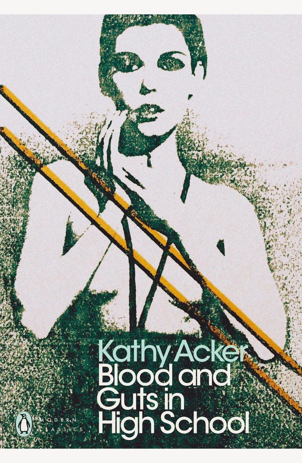 Blood and Guts in High School by Kathy Acker - ISBN: 9780241302514