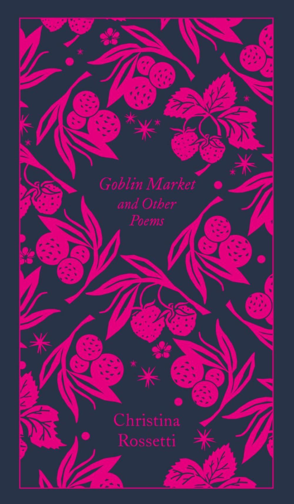 Goblin Market and Other Poems by Christina Rossetti - ISBN: 9780241303061