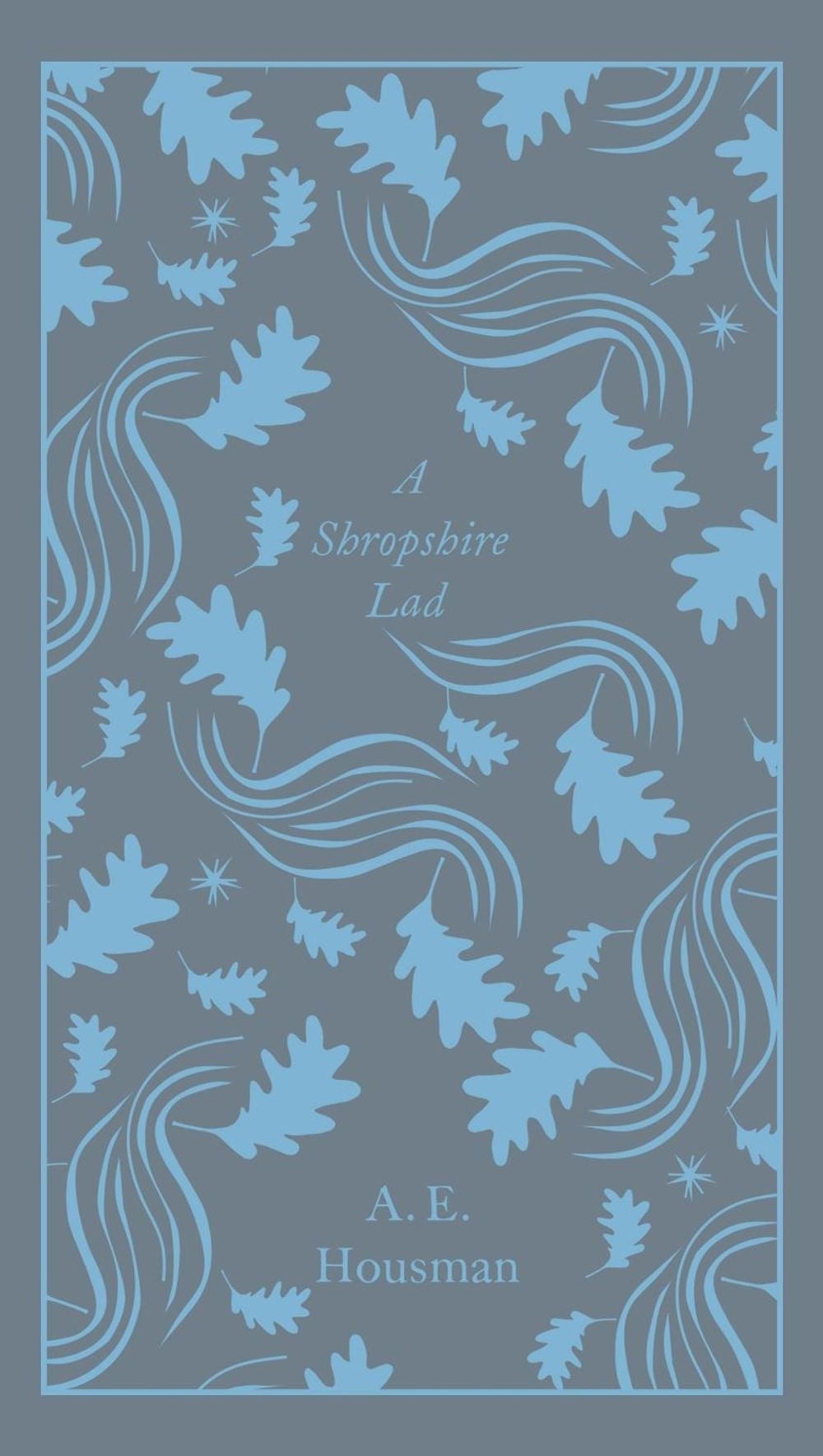 A Shropshire Lad by A.E. Housman - ISBN: 9780241303153
