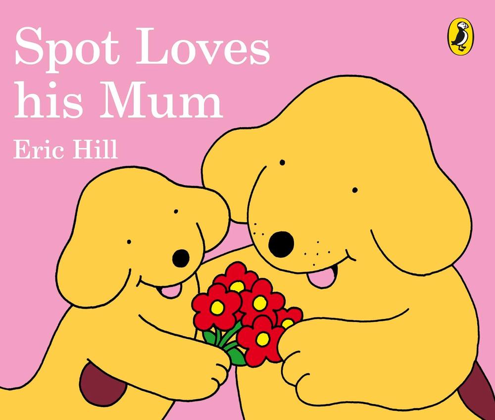 Spot Loves His Mum, 9780241303795