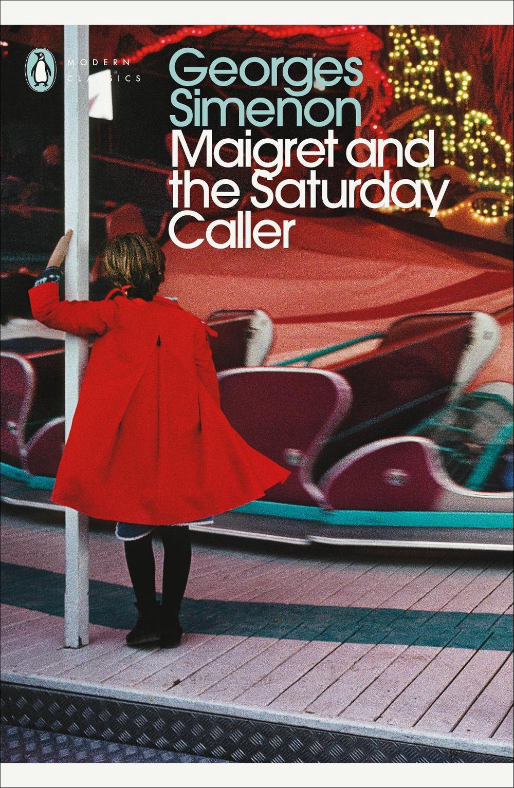 Maigret and the Saturday Caller by Georges Simenon - ISBN: 9780241303955